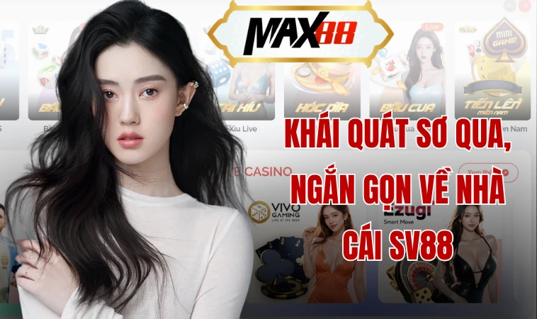 Khái quát sơ qua, ngắn gọn về nhà cái Sv88