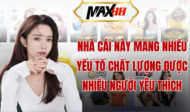 Nhà cái này mang nhiều yếu tố chất lượng được nhiều người yêu thích